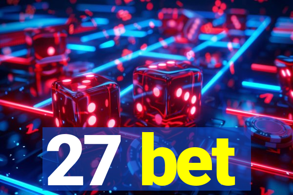 27 bet